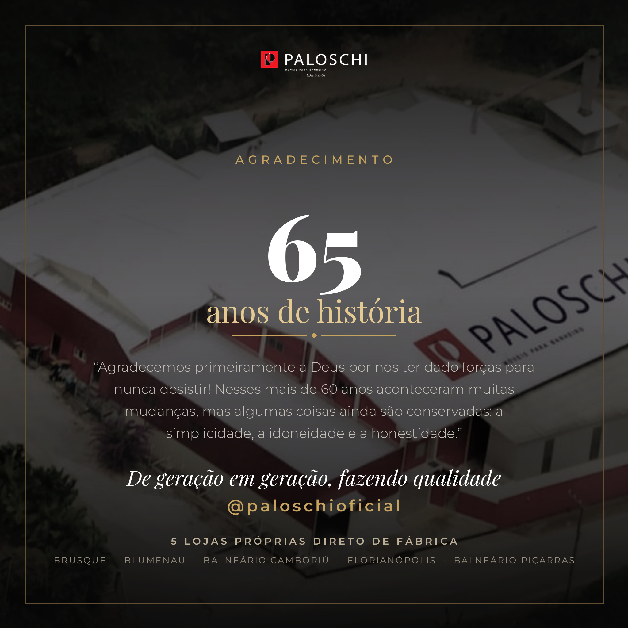 Agradecimento pelos 65 anos de história da Paloschi